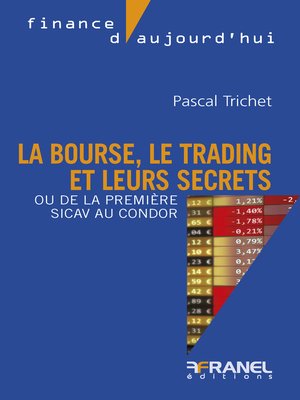 cover image of La bourse, le trading et leurs secrets